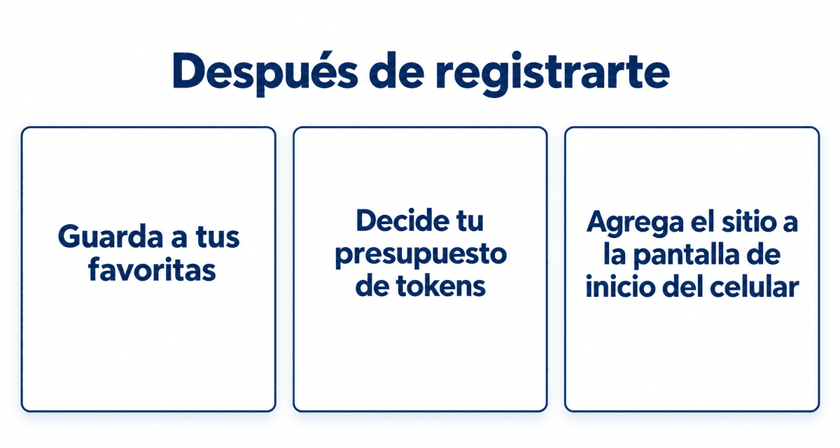 Después de registrarte: guarda a tus favoritas, decide tu presupuesto de tokens y agrega el sitio a la pantalla de inicio del celular